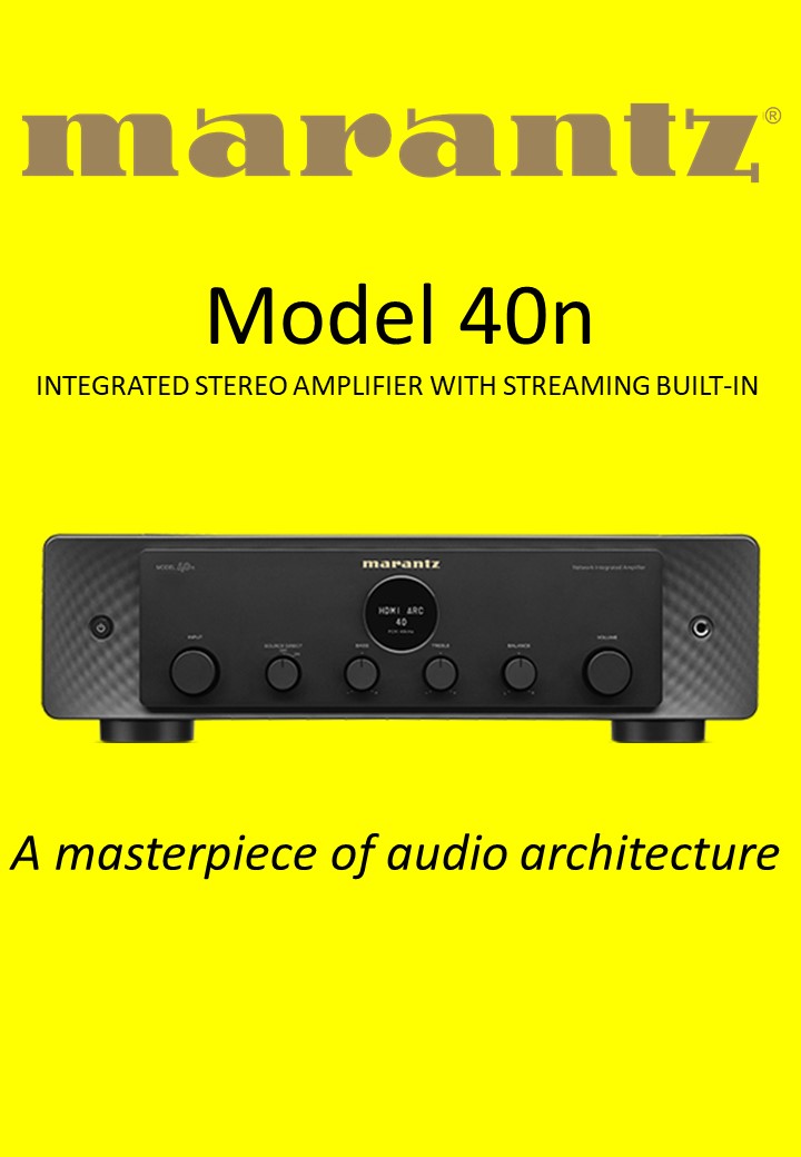 MARANTZ Model 40n INTEGRATED STEREO AMPLIFIER WITH STREAMING BUILT-IN